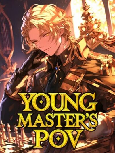 Young Master’s PoV: Woke Up As A Villain In A Game One Day Cover